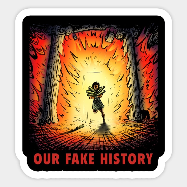 Fire at Alexandria Sticker by Our Fake History